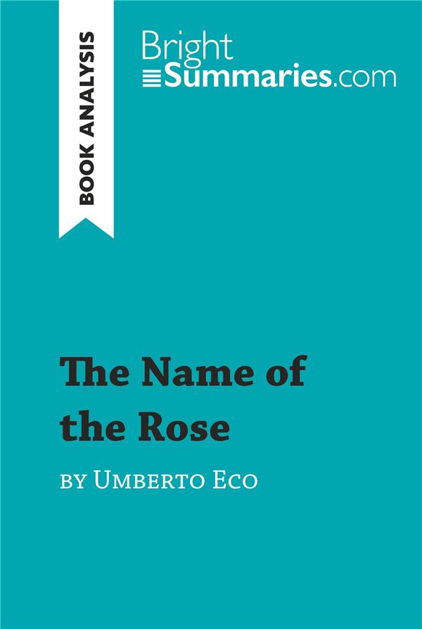 THE NAME OF THE ROSE BY UMBERTO ECO BOOK ANALYSIS - DETAILED SUMMARY ANALYSIS AND