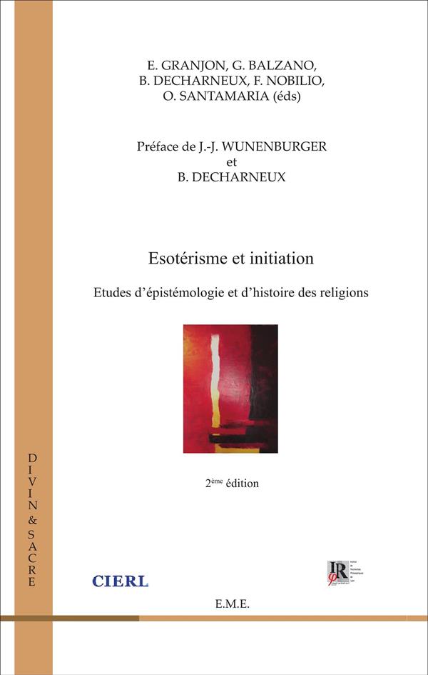 ESOTERISME ET INITIATION (2E EDITION) - ETUDES D'EPISTEMOLOGIE ET D'HISTOIRE DES RELIGIONS
