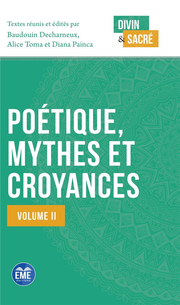 POETIQUE, MYTHES ET CROYANCES - VOLUME II