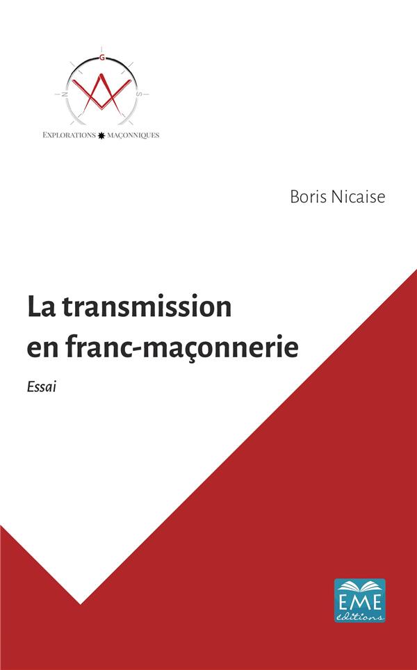LA TRANSMISSION EN FRANC-MACONNERIE
