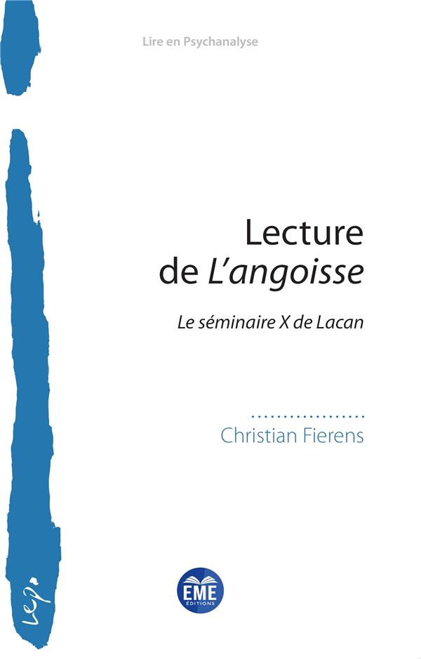LECTURE DE L ANGOISSE - LE SEMINAIRE X DE LACAN