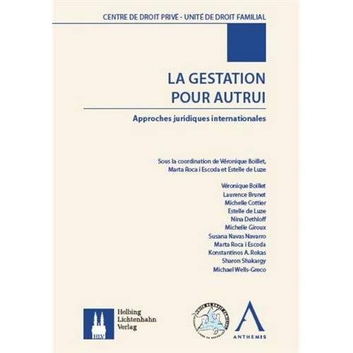 LA GESTATION POUR AUTRUI - APPROCHES JURIDIQUES INTERNATIONALES