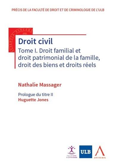 DROIT CIVIL TOME I. DROIT FAMILIAL ET DROIT PATRIMONIAL DE LA FAMILLE, DROIT DES BIENS ET DROITS REE