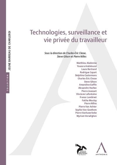 TECHNOLOGIES, SURVEILLANCE ET VIE PRIVEE DU TRAVAILLEUR