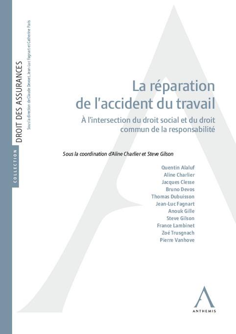 LA REPARATION DE L'ACCIDENT DU TRAVAIL - A L'INTERSECTION DU DROIT SOCIAL ET DU DROIT COMMUN DE LA R