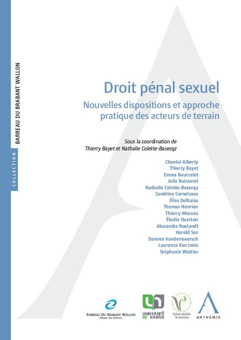 DROIT PENAL SEXUEL - NOUVELLES DISPOSITIONS ET APPROCHE PRATIQUE DES ACTEURS DE TERRAIN