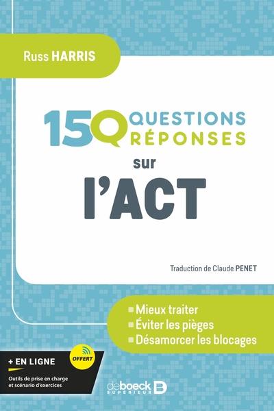 150 QUESTIONS SUR L'ACT