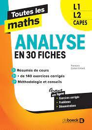TOUTES LES MATHS  ANALYSE EN 40 FICHES - L1, L2, CAPES