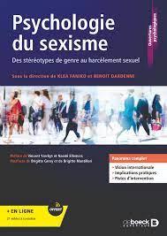 PSYCHOLOGIE DU SEXISME - DES STEREOTYPES DE GENRE AU HARCELEMENT SEXUEL