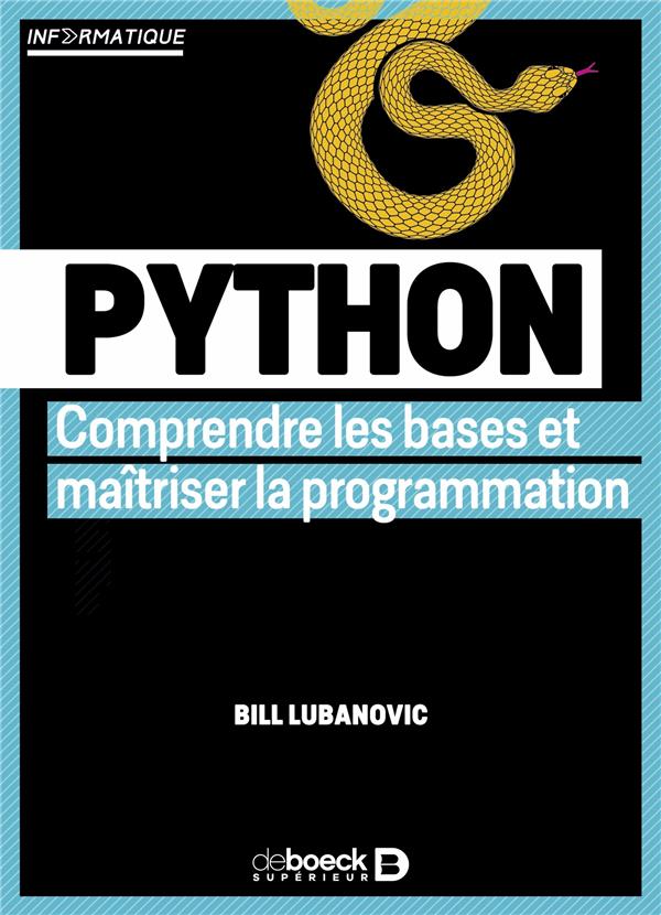 PYTHON - COMPRENDRE LES BASES ET MAITRISER LA PROGRAMMATION