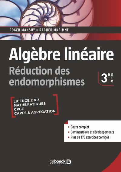 ALGEBRE LINEAIRE. REDUCTION DES ENDOMORPHISMES - COURS ET EXERCICES CORRIGES - LICENCE  PREPAS  CA