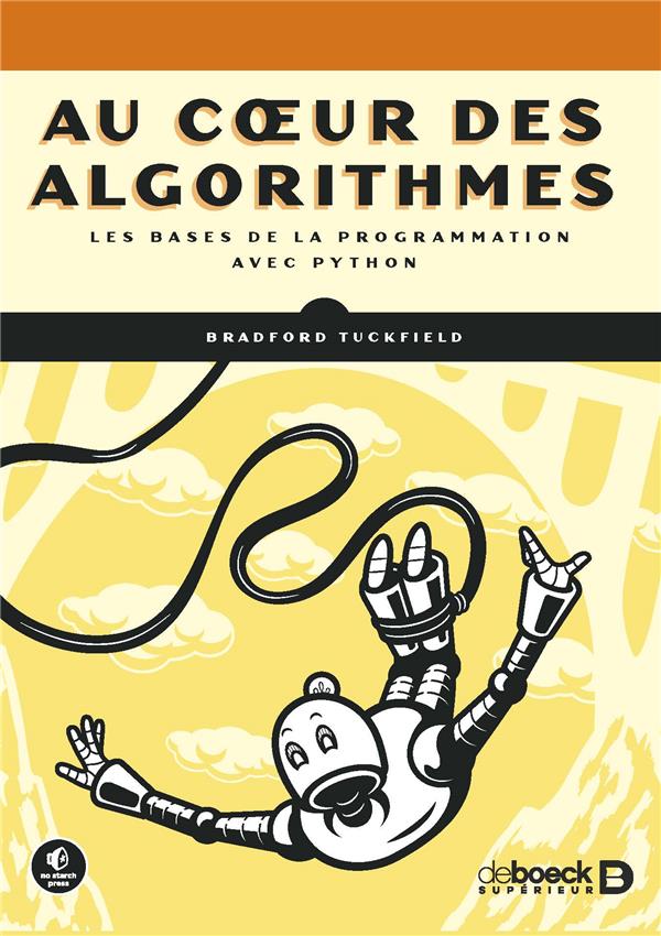 AU COEUR DES ALGORITHMES - LES BASES DE LA PROGRAMMATION AVEC PYTHON