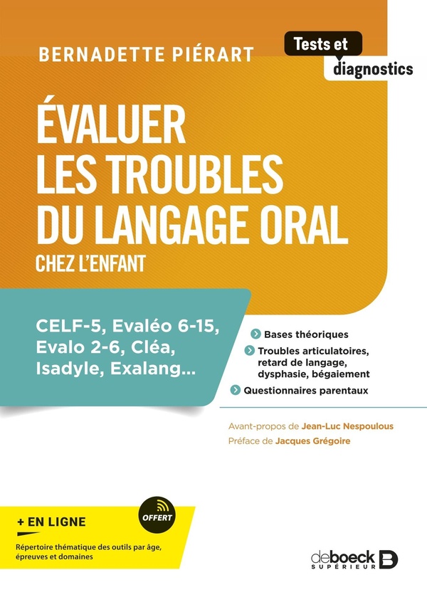 EVALUER LES TROUBLES DU LANGAGE ORAL CHEZ L'ENFANT - CELF-5, EVALEO 6-15, EVALO 2-6, CLEA, ISADYLE,