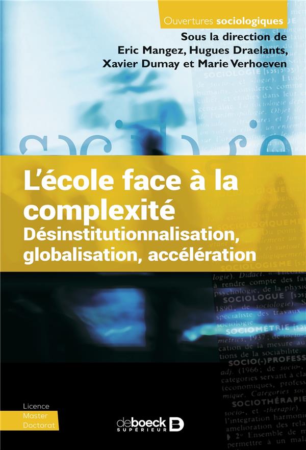 L'ECOLE FACE A LA COMPLEXITE - DESINSTITUTIONNALISATION, GLOBALISATION, ACCELERATION