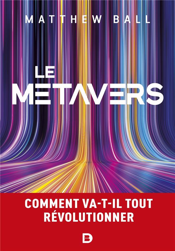 LE METAVERS - COMMENT VA-T-IL TOUT REVOLUTIONNER
