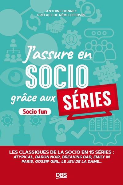 J ASSURE EN SOCIO GRACE AUX SERIES - LES CLASSIQUES DE LA SOCIO EN 16 SERIES