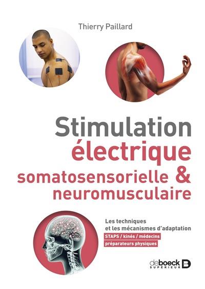 STIMULATION ELECTRIQUE SOMATOSENSORIELLE ET NEUROMUSCULAIRE - LES TECHNIQUES ET LES MECANISMES D'ADA
