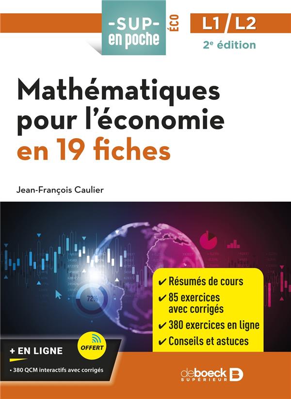 MATHEMATIQUES POUR L ECONOMIE EN 19 FICHES - POUR PREPA, LICENCES 1 ET 2
