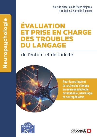 EVALUATION ET PRISE EN CHARGE DES TROUBLES DU LANGAGE - POUR LA PRATIQUE ET LA RECHERCHE CLINIQUES E