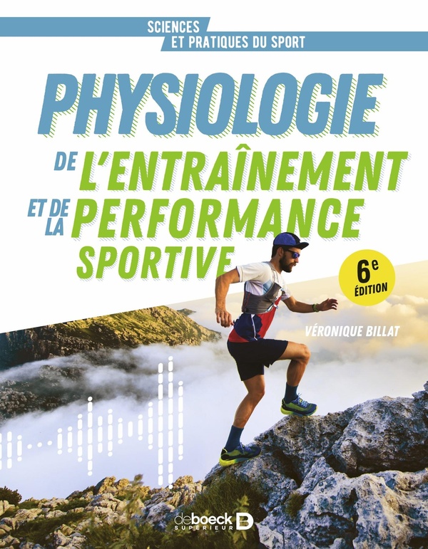 PHYSIOLOGIE DE LENTRAINEMENT ET DE LA PERFORMANCE SPORTIVE - DE LA PRATIQUE A LA THEORIE