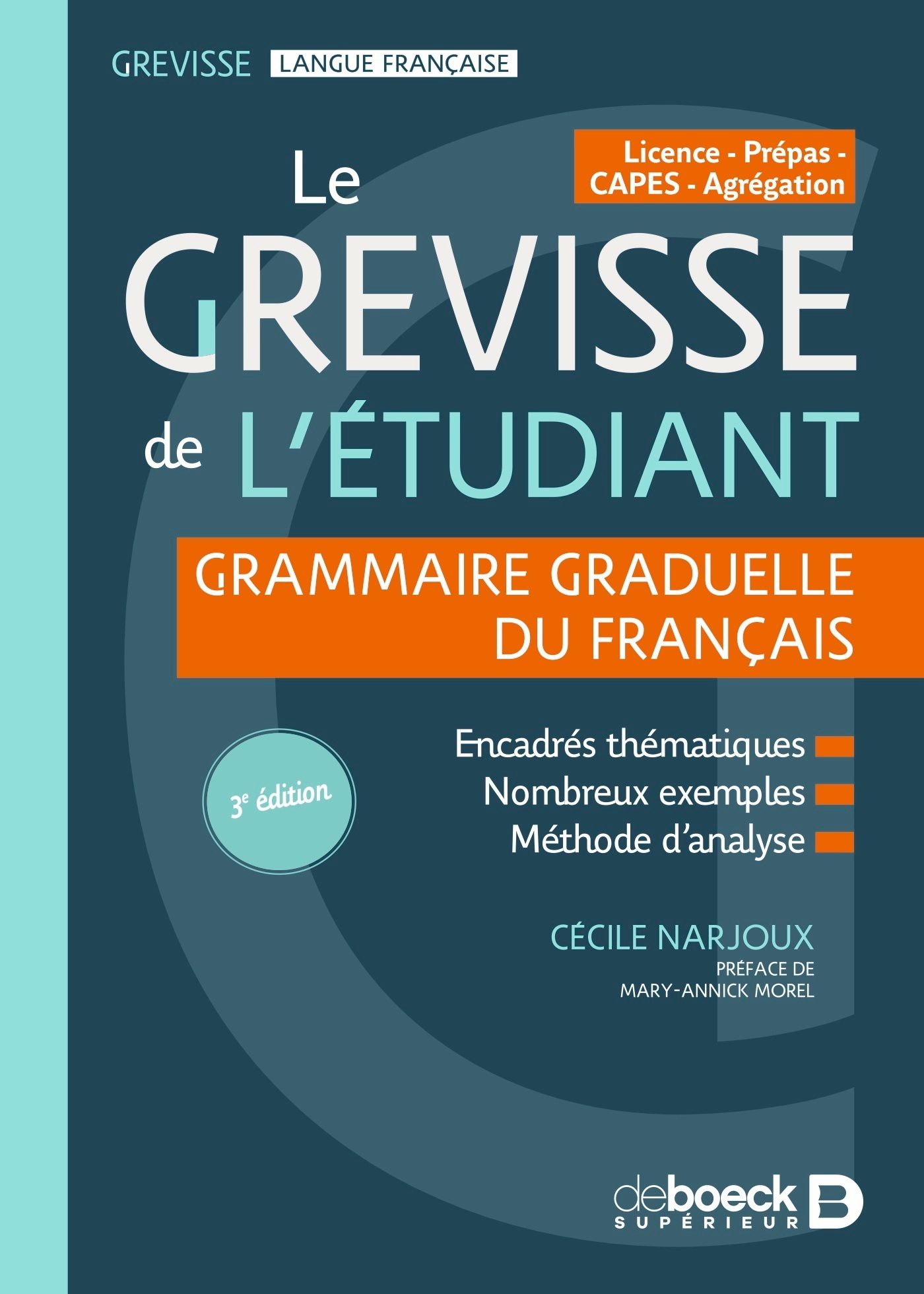 LE GREVISSE DE L'ETUDIANT - GRAMMAIRE - GRAMMAIRE GRADUELLE DU FRANCAIS - LICENCE / PREPAS / CAPES /
