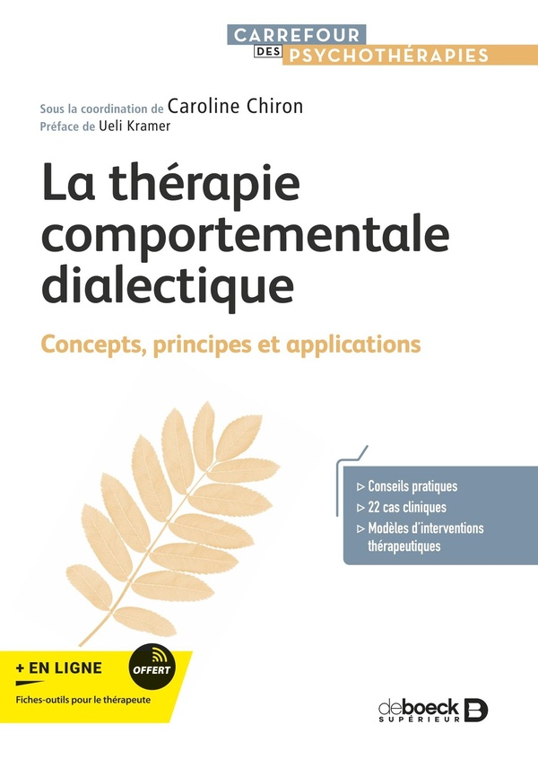 LA THERAPIE COMPORTEMENTALE DIALECTIQUE - CONCEPTS, PRINCIPES ET APPLICATIONS