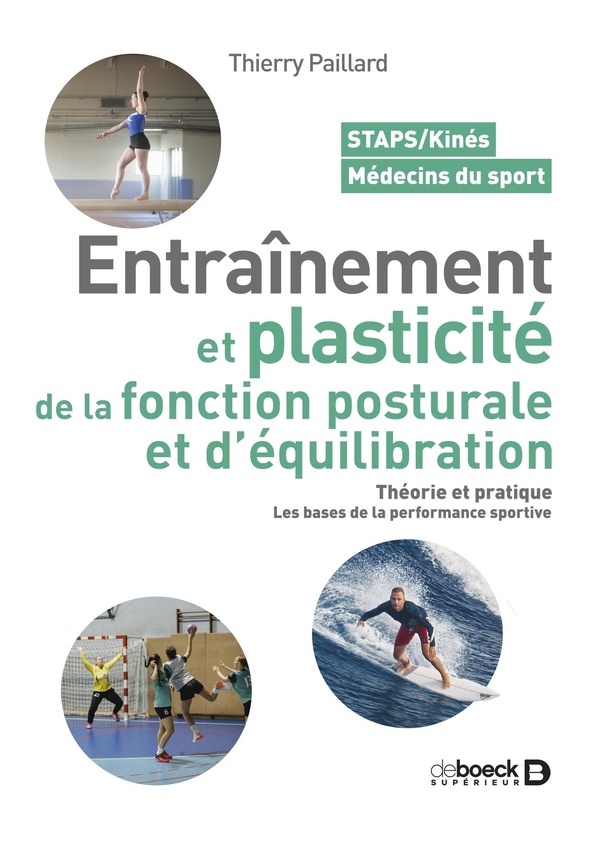 ENTRAINEMENT ET PLASTICITE DE LA FONCTION POSTURALE ET D'EQUILIBRATION - THEORIE ET PRATIQUE. LES BA