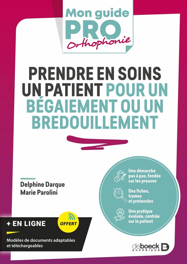 PRENDRE EN SOINS UN PATIENT POUR UN BEGAIEMENT OU UN BREDOUILLEMENT - DEMARCHE FONDEE SUR LES PREUVE
