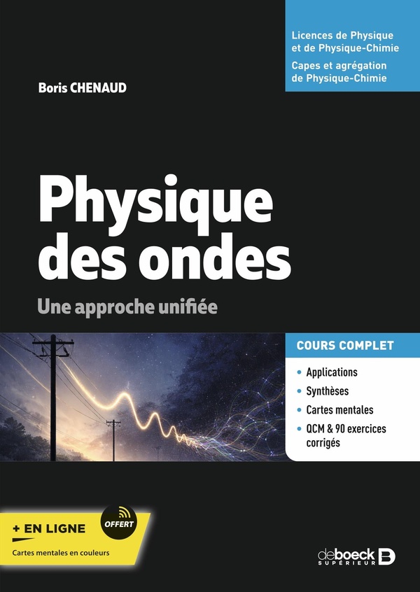 PHYSIQUE DES ONDES - UNE APPROCHE UNIFIEE. COURS, SYNTHESE, QCM ET EXERCICES CORRIGES