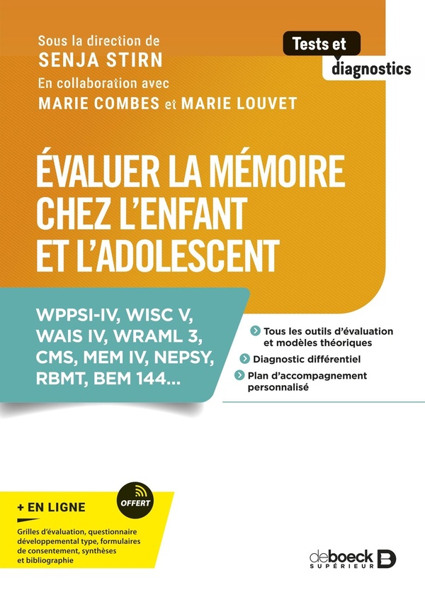 EVALUER LA MEMOIRE CHEZ L'ENFANT ET L'ADOLESCENT - WPPSI-IV, WISC V, WAIS IV, WRAML 3, CMS, MEM IV,
