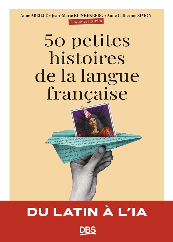 50 PETITES HISTOIRES DE LA LANGUE FRANCAISE - DU LATIN A L'IA