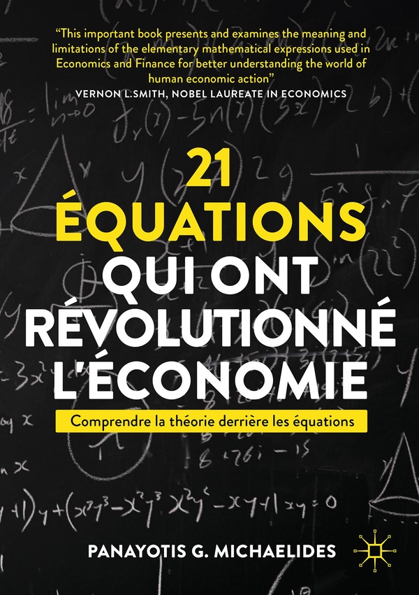 21 EQUATIONS QUI ONT REVOLUTIONNE L'ECONOMIE - COMPRENDRE LA THEORIE DERRIERE LES EQUATIONS