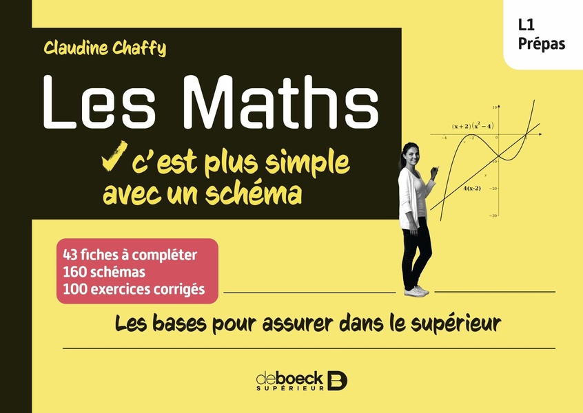 LES MATHS C'EST PLUS SIMPLE AVEC UN SCHEMA - LES BASES POUR ASSURER DANS LE SUPERIEUR