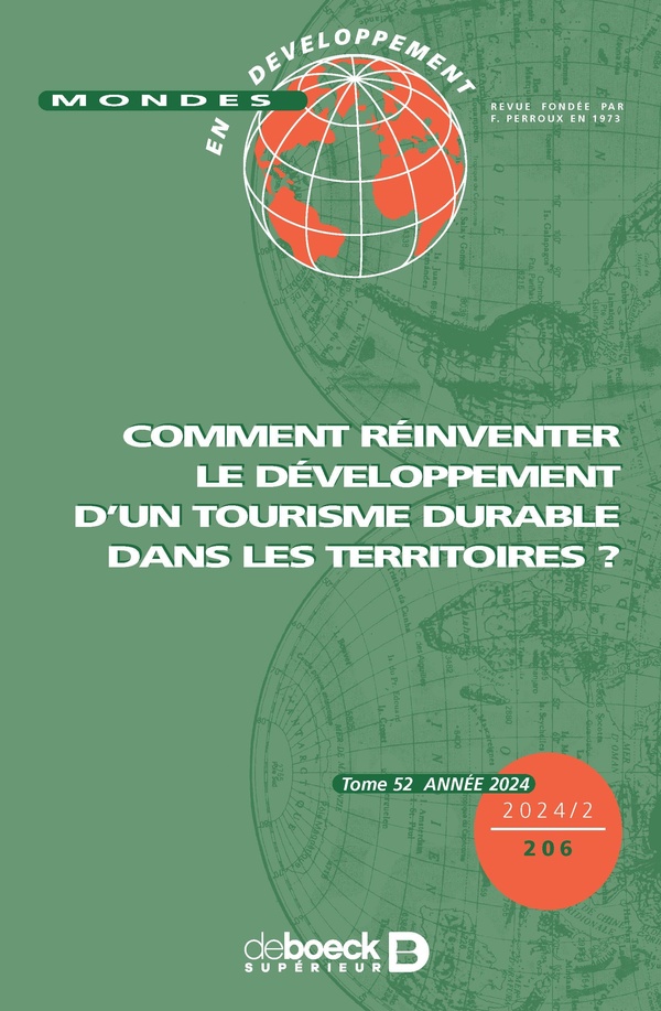 MONDES EN DEVELOPPEMENT N 206 - COMMENT REINVENTER LE DEVELOPPEMENT D'UN TOURISME DURABLE DANS LES