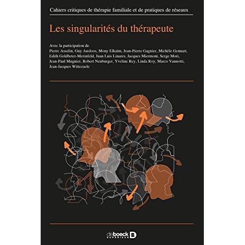 CAHIERS CRITIQUES DE THERAPIE FAMILIALE 2018/1 - 60 - LES SINGULARITES DU THERAPEUTE