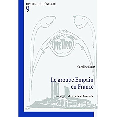 LE GROUPE EMPAIN EN FRANCE - UNE SAGA INDUSTRIELLE ET FAMILIALE