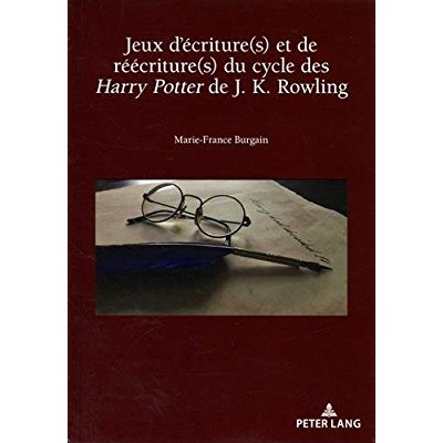 JEUX D'ECRITURE(S) ET DE REECRITURE(S) DU CYCLE DES HARRY POTTER DE J. K. ROWLING