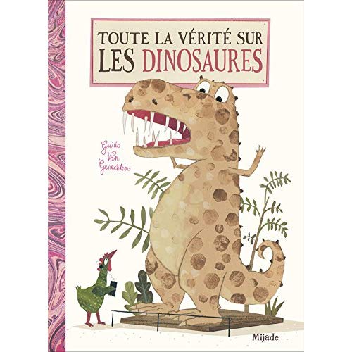 TOUTE LA VERITE SUR LES DINOSAURES