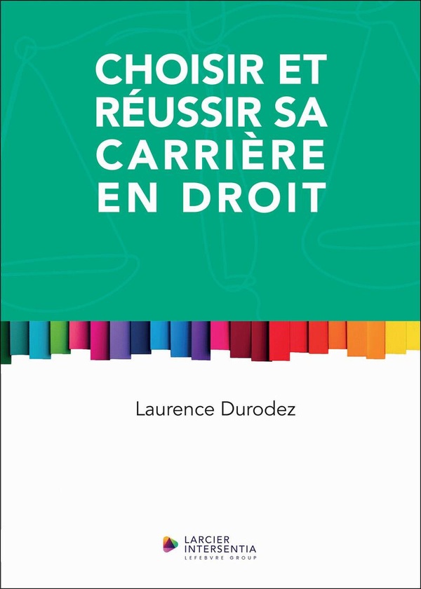 CHOISIR ET REUSSIR SA CARRIERE EN DROIT