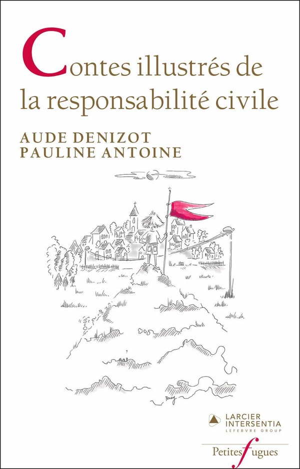 CONTES ILLUSTRES DE LA RESPONSABILITE CIVILE