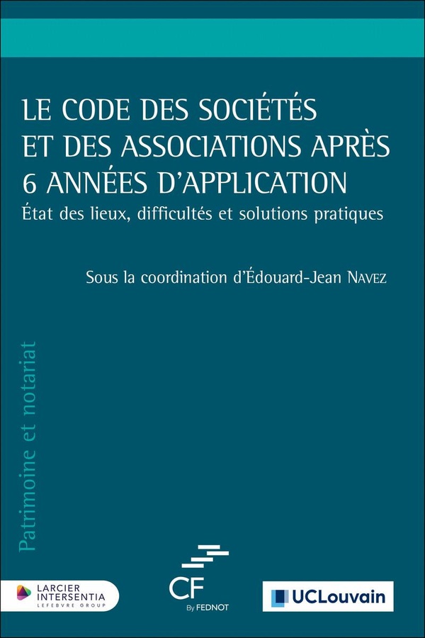 LE CODE DES SOCIETES ET DES ASSOCIATIONS APRES 6 ANNEES D'APPLICATION - ETAT DES LIEUX, DIFFICULTES