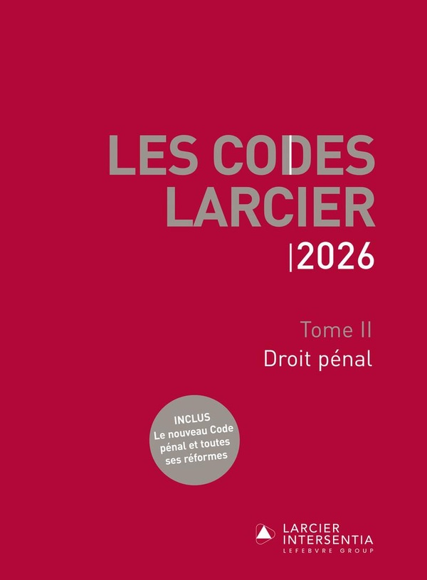 CODE LARCIER - TOME II - DROIT PENAL - A JOUR AU 1ER MARS 2026