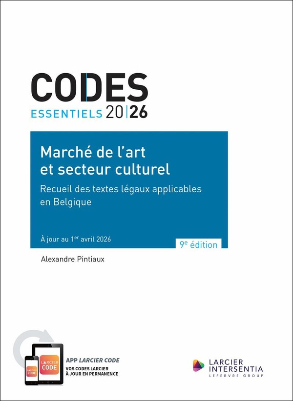 CODE ESSENTIEL - MARCHE DE L'ART ET SECTEUR CULTUREL 2026 - RECUEIL DES TEXTES LEGAUX APPLICABLES EN