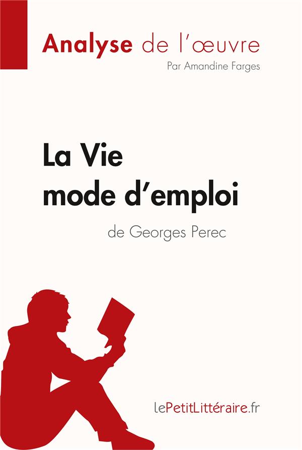 LA VIE MODE D'EMPLOI DE GEORGES PEREC (ANALYSE DE L'OEUVRE) - COMPRENDRE LA LITTERATURE AVEC LEPETIT