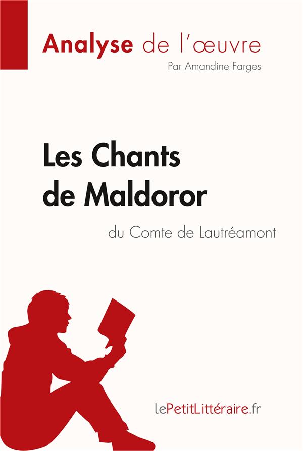 LES CHANTS DE MALDOROR DU COMTE DE LAUTREAMONT (ANALYSE DE L'OEUVRE) - COMPRENDRE LA LITTERATURE AVE