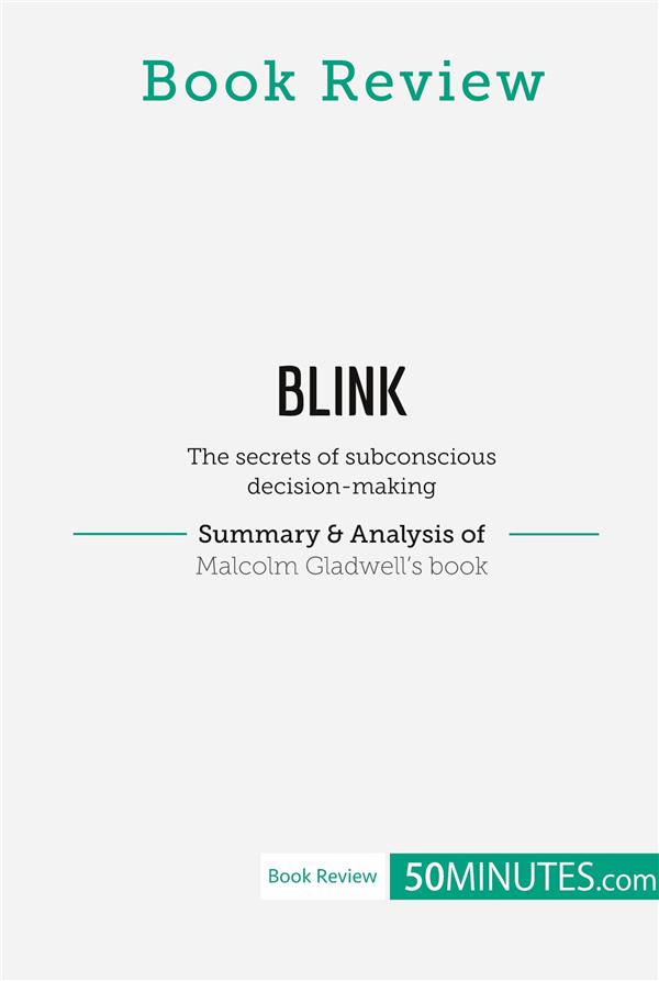 BOOK REVIEW BLINK BY MALCOLM GLADWELL - THE SECRETS OF SUBCONSCIOUS DE