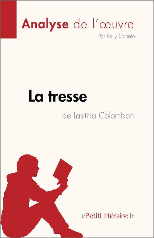 LA TRESSE DE LAETITIA COLOMBANI (ANALYSE DE L'OEUVRE) - RESUME COMPLET ET ANALYSE DETAILLEE DE L'OEU
