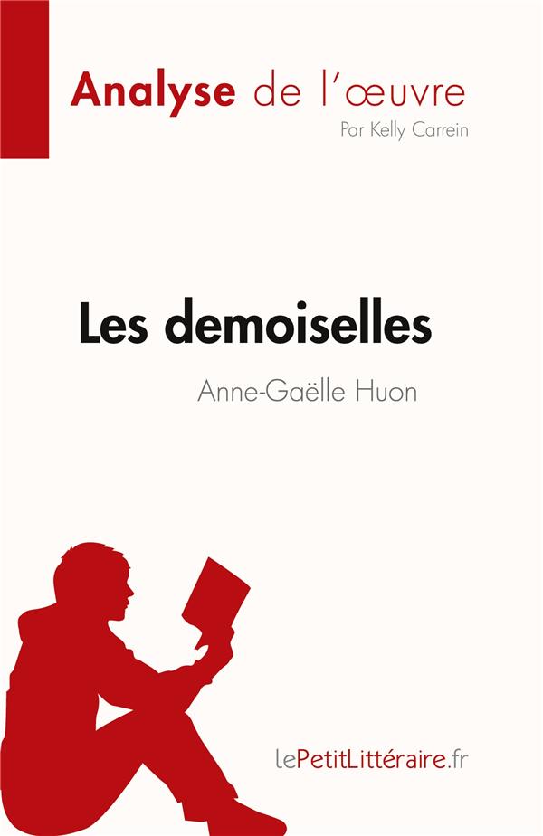 LES DEMOISELLES D ANNE GA LLE HUON ANALYSE DE L UVRE - RESUME COMPLET ET ANALYSE DETA