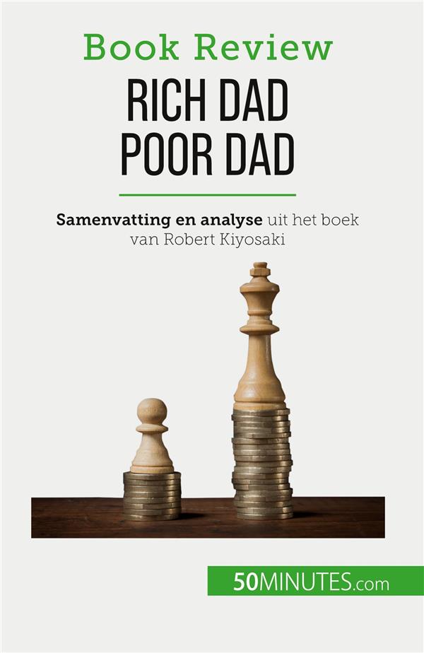 RICH DAD POOR DAD - RIJK WORDEN - EEN VAARDIGHEID DIE NIET GELEERD KAN WORDEN