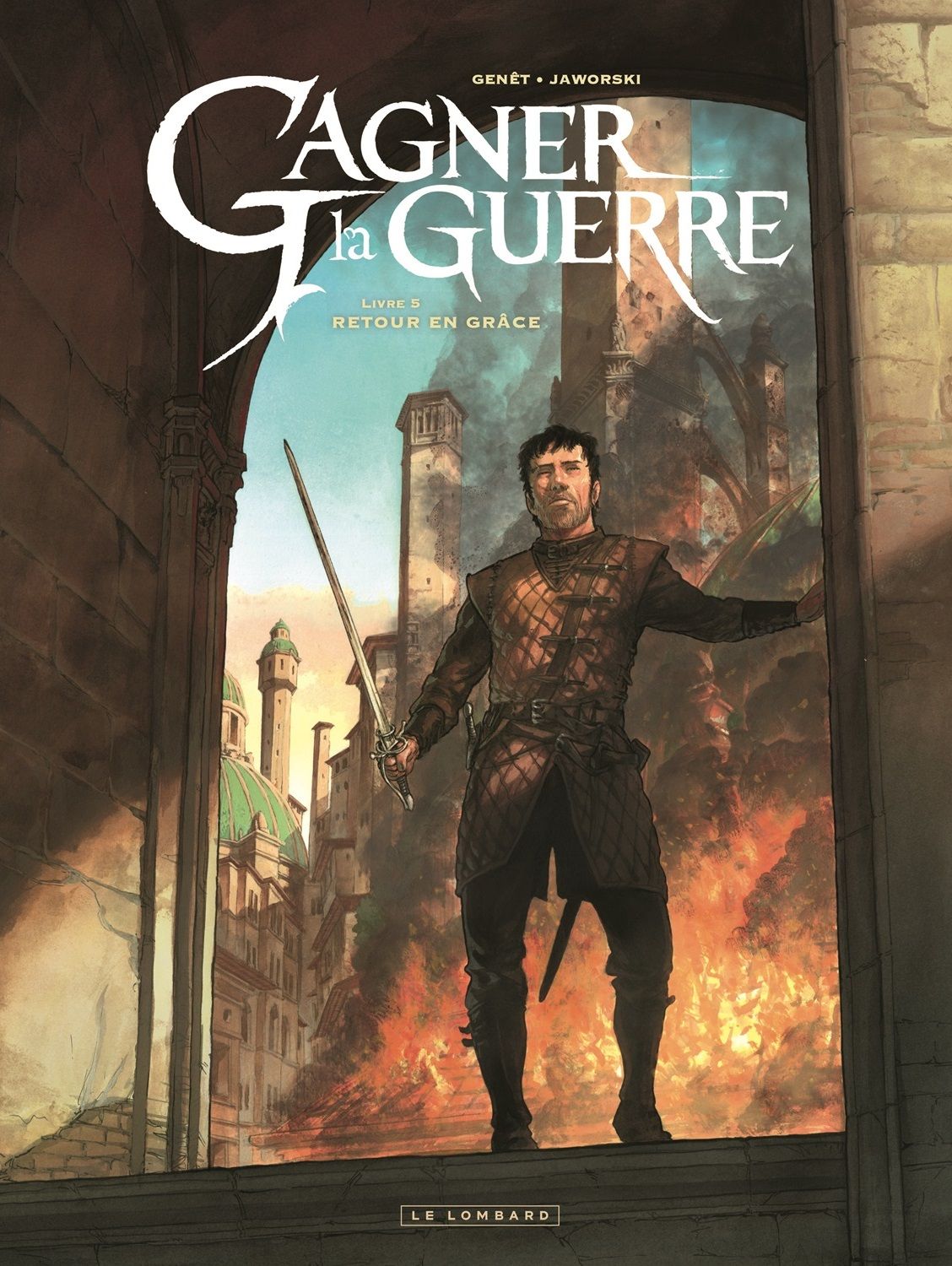 GAGNER LA GUERRE - TOME 5 - RETOUR EN GRACE